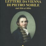 1. Gino Pavan Lettere da Vienna di Pietro Nobile (dal 1816 al 1854) Trieste 2002, vol. I, pp. 7-596, ill.; vol. II, pp. 607-1189, ill.