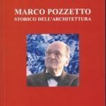 11. Gino Pavan, Diana Barillari, EdinoValcovich (a c.), Marco Pozzetto storico dell architettura, Atti del Convegno Trieste Mitteleuropa Mediterraneo, Trieste 20 febbraio 2009 Trieste 2014, pp. 158, ill.
