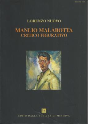 4. Lorenzo Nuovo, Manlio Malabotta critico figurativo: regesto degli scritti (1929-1935)